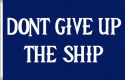 dont give up the ship